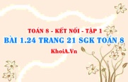 Bài 1.24 trang 21 SGK Toán 8 tập 1 Kết nối tri thức